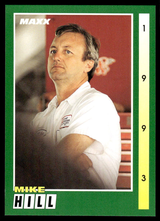 Mike Hill 1993 Maxx Race Cards Base Front of Card