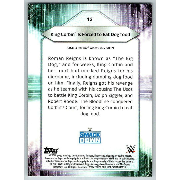 2021 Topps WWE Wrestling #13 King Corbin Forced to Eat Foilboard - Collectible Craze America