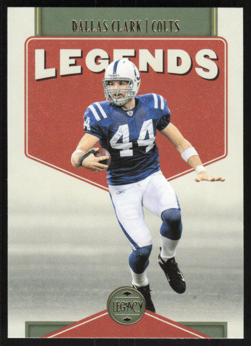 Dallas Clark 2022 Panini Legacy Legends # 132 Indianapolis Colts Base - Collectible Craze America