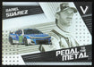 Daniel Suarez 2022 Panini Chronicles Racing Pedal to the Metal # 4 - Collectible Craze America
