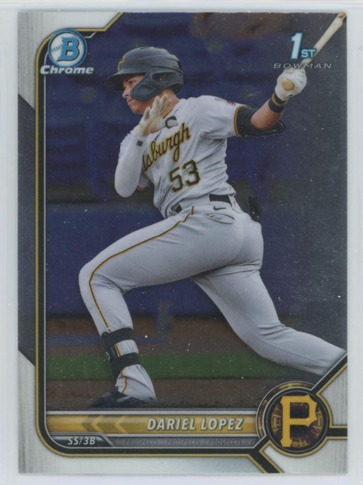 Dariel Lopez 2022 Bowman Chrome Prospects # BCP-56 Pittsburgh Pirates - Collectible Craze America