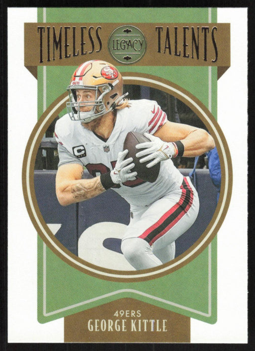 George Kittle 2022 Panini Legacy Timeless Talents # TT-4 San Francisco 49ers - Collectible Craze America