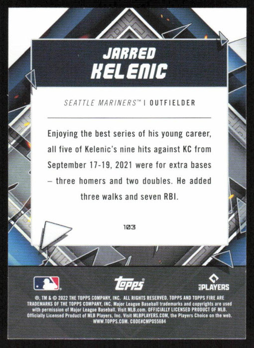 Jarred Kelenic 2022 Topps Fire Baseball # 103 Seattle Mariners Base - Collectible Craze America