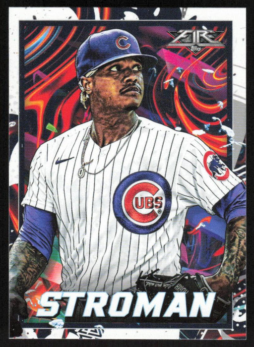 Marcus Stroman 2022 Topps Fire Baseball # 2 Chicago Cubs Base - Collectible Craze America