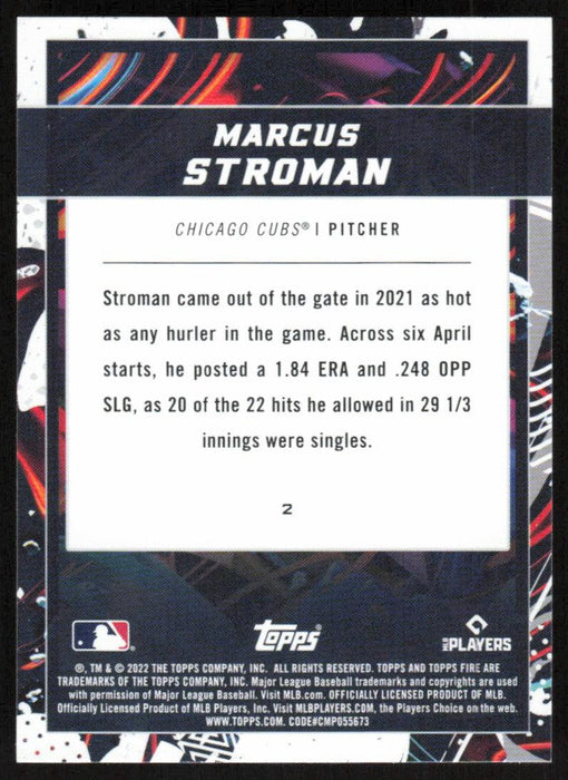 Marcus Stroman 2022 Topps Fire Baseball # 2 Chicago Cubs Base - Collectible Craze America