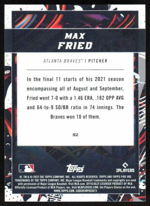 Max Fried 2022 Topps Fire Baseball # 92 Atlanta Braves Base - Collectible Craze America