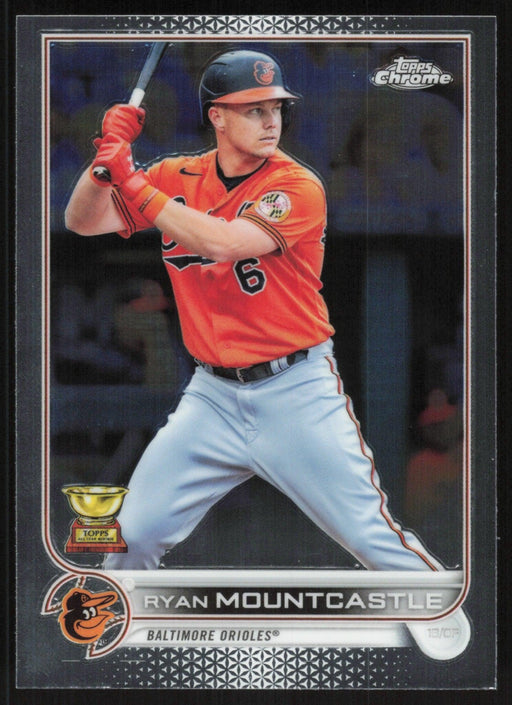 Ryan Mountcastle 2022 Topps Chrome Baseball # 109 Baltimore Orioles Base - Collectible Craze America