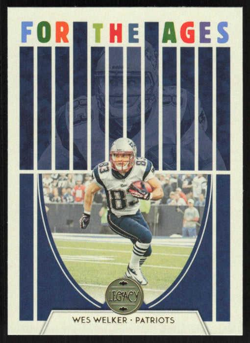 Wes Welker 2022 Panini Legacy For The Ages # FA-15 New England Patriots - Collectible Craze America