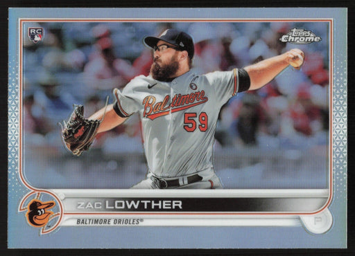 Zac Lowther 2022 Topps Chrome Baseball # 159 RC Refractor Baltimore Orioles - Collectible Craze America